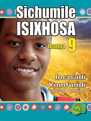 cover image of Sichumile Isixhosa Grade 9 Learner's Book